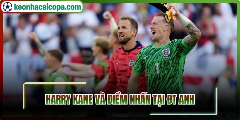 Harry Kane và điểm nhấn tại ĐT Anh